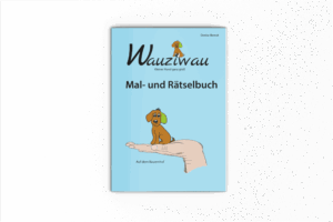 Wauziwau - Auf dem Bauernhof - Mal- und Rätselbuch