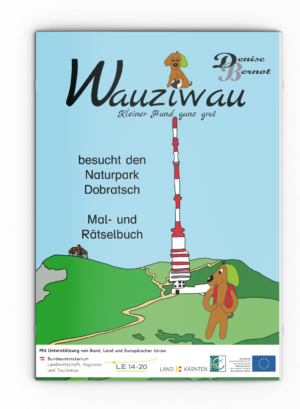 Wauziwau besucht den Naturpark Dobratsch - Mal- und Rätselbuch