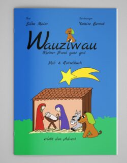 Wauziwau erlebt den Advent - Mal- und Rätselbuch